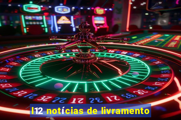 l12 notícias de livramento