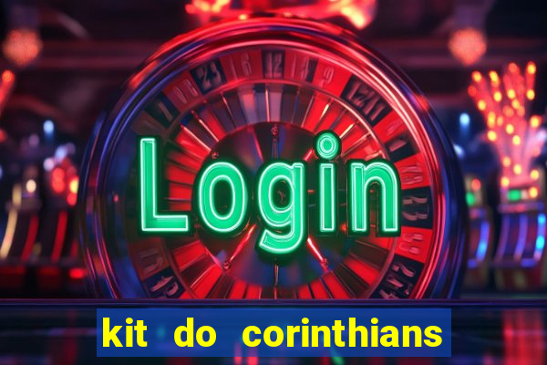 kit do corinthians dls 2019