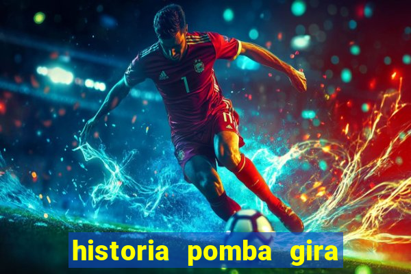 historia pomba gira maria padilha das almas