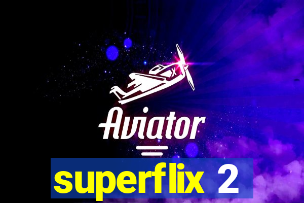 superflix 2