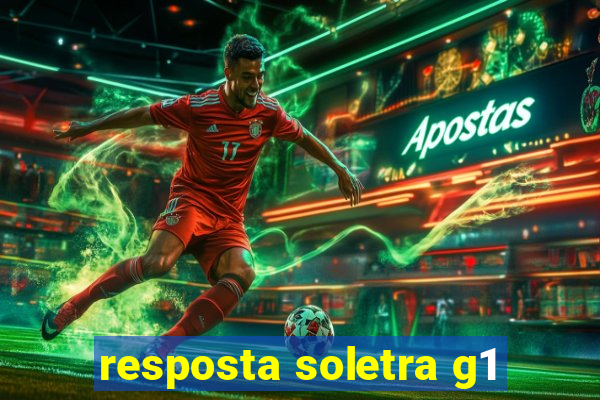 resposta soletra g1