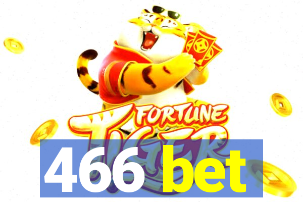 466 bet