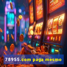 78955.com paga mesmo