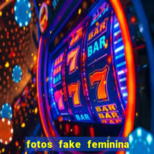 fotos fake feminina no espelho