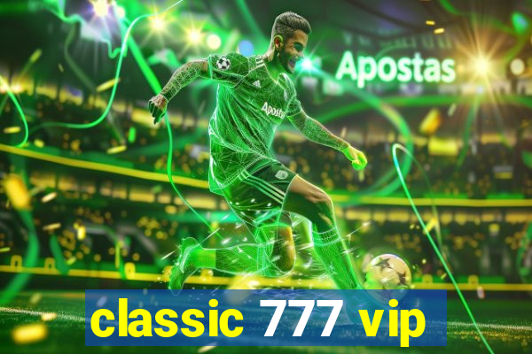 classic 777 vip