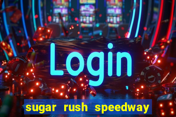 sugar rush speedway download android