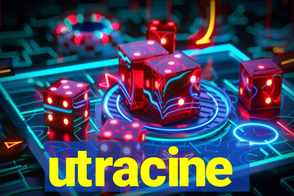 utracine