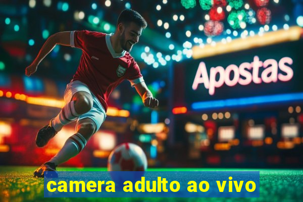 camera adulto ao vivo