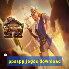 ppsspp jogos download