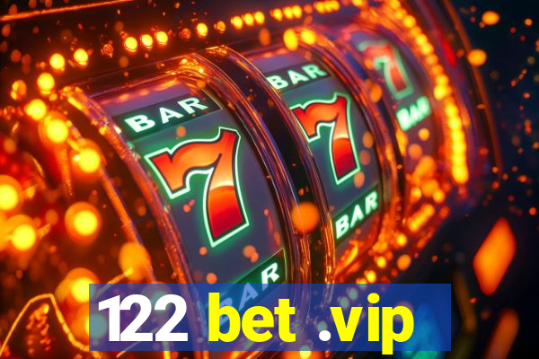 122 bet .vip