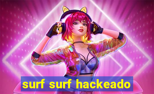 surf surf hackeado