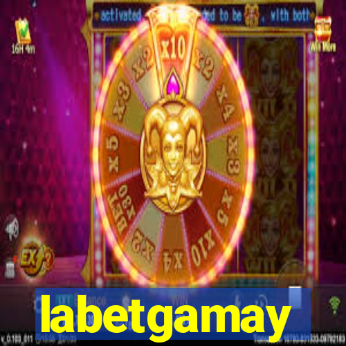 labetgamay