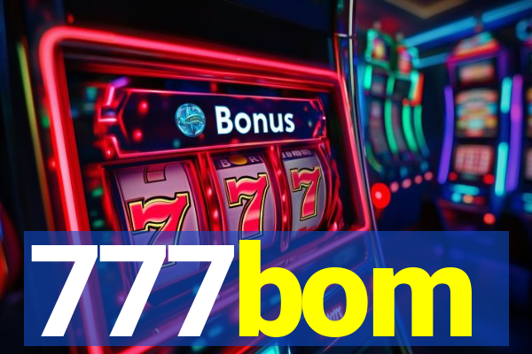 777bom