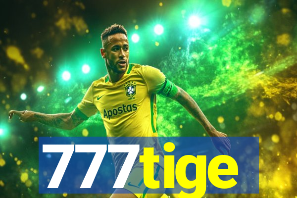 777tige