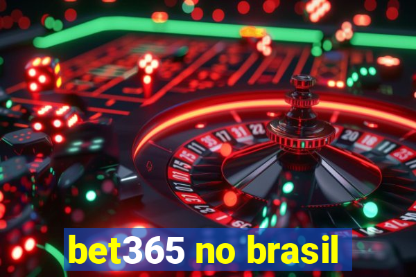 bet365 no brasil