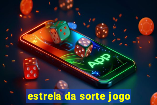 estrela da sorte jogo