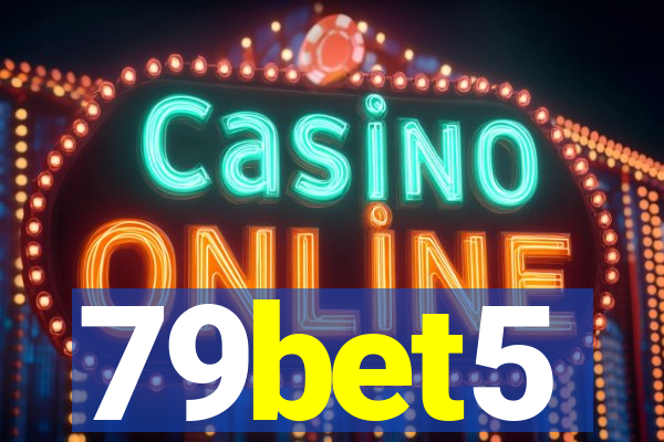 79bet5