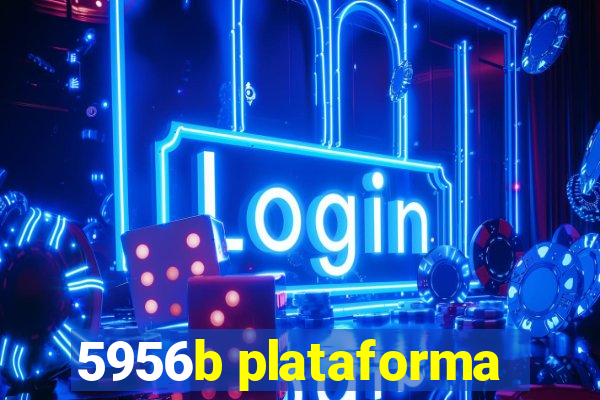 5956b plataforma