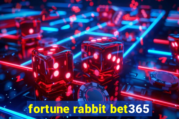 fortune rabbit bet365