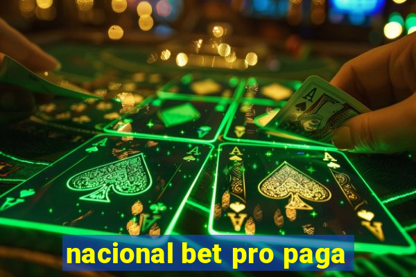 nacional bet pro paga