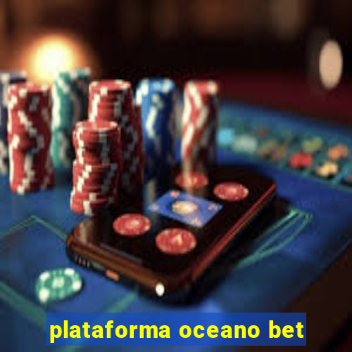 plataforma oceano bet