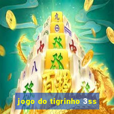 jogo do tigrinho 3ss