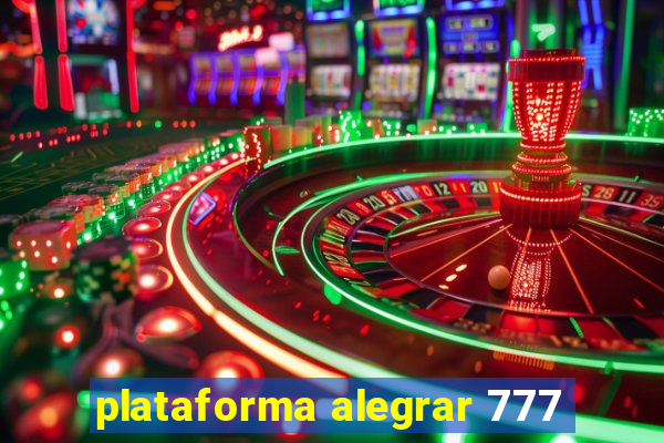 plataforma alegrar 777