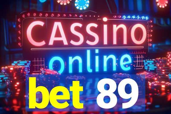 bet 89