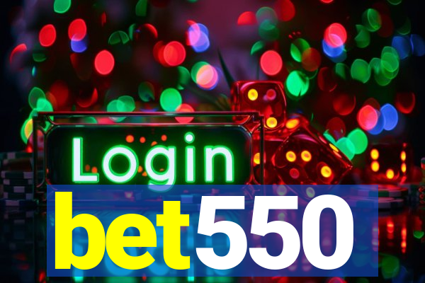 bet550