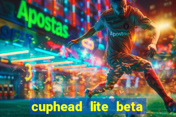 cuphead lite beta 8.1 download