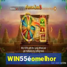 WIN55éomelhor