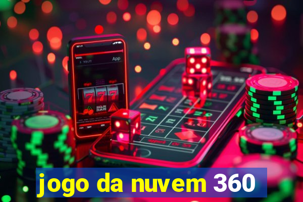 jogo da nuvem 360