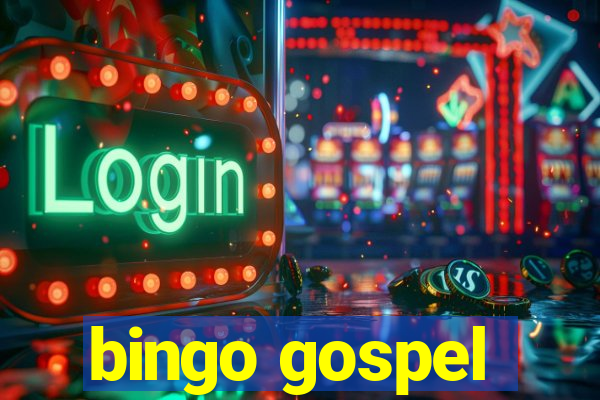 bingo gospel