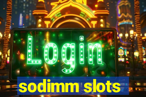 sodimm slots