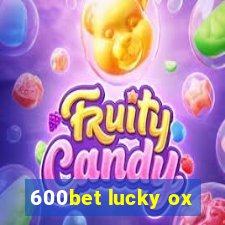 600bet lucky ox