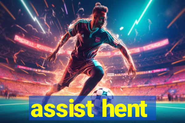 assist hent