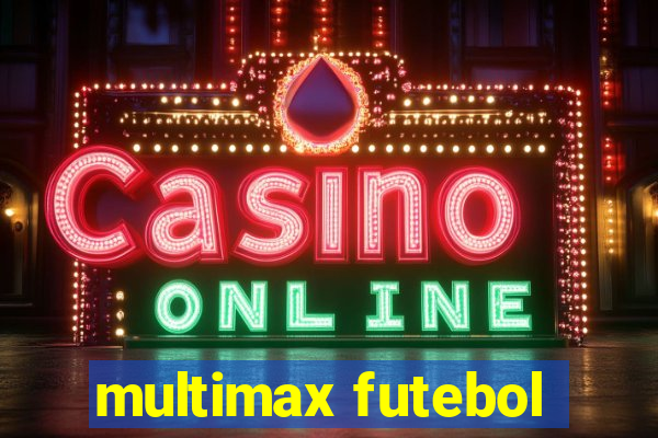 multimax futebol