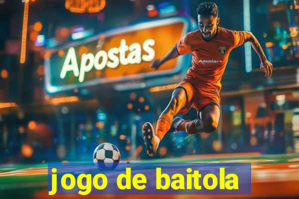 jogo de baitola