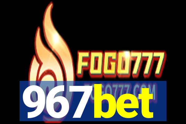 967bet