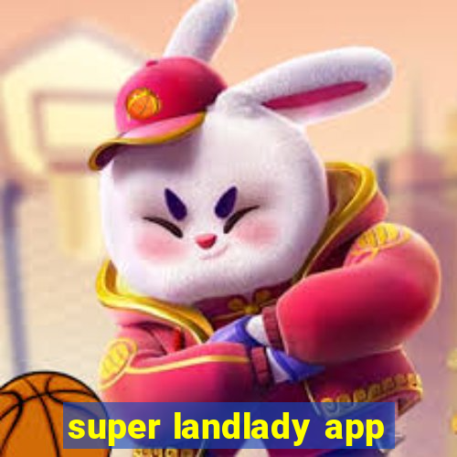 super landlady app