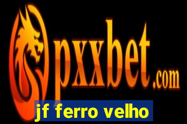 jf ferro velho