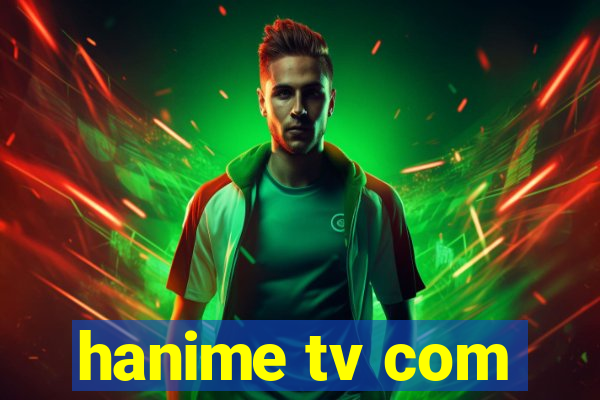 hanime tv com