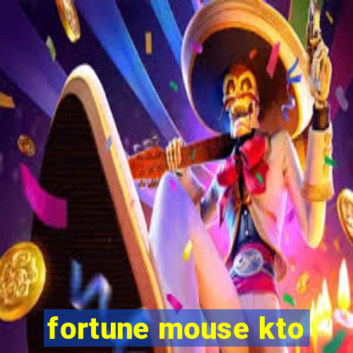 fortune mouse kto