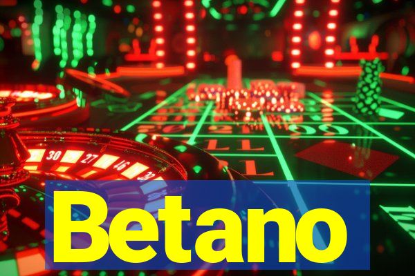 Betano