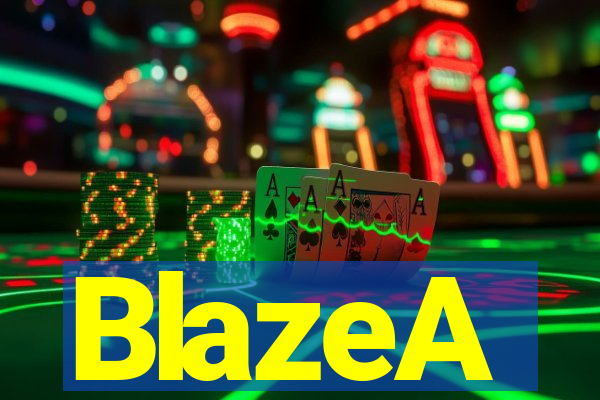 BlazeA