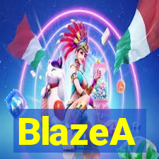 BlazeA