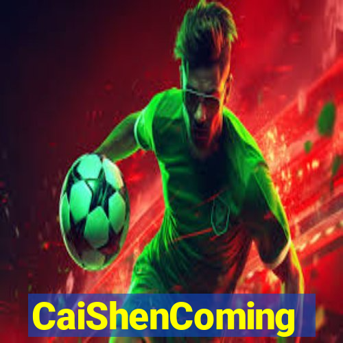 CaiShenComing