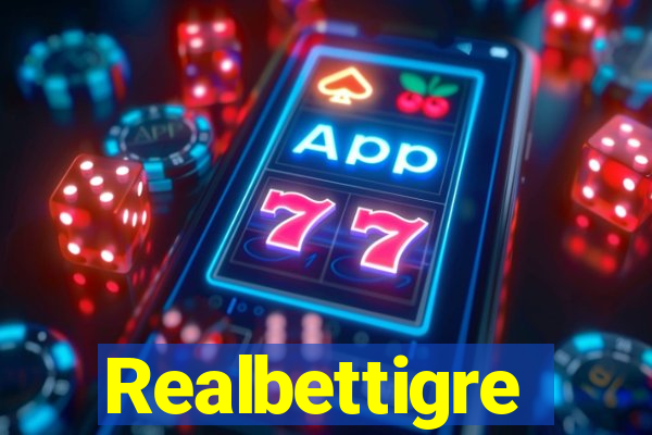 Realbettigre