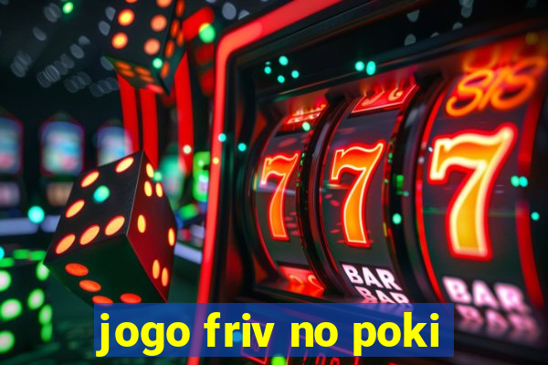 jogo friv no poki