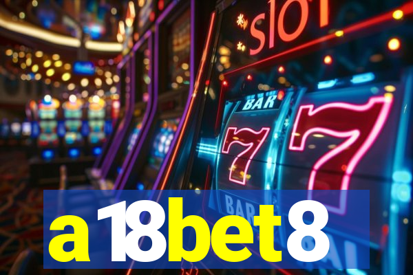 a18bet8